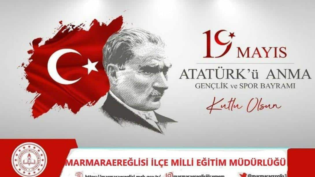 İlçe Milli Eğitim Müdürümüz Sayın Eşref HIZLI'nın 19 Mayıs Atatürk'ü Anma Gençlik ve Spor Bayramı Mesajı