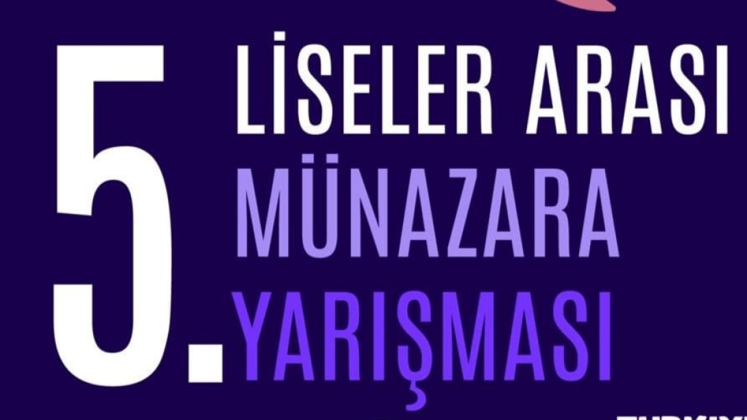 LİSELER ARASI MÜNAZARA YARIŞMASI